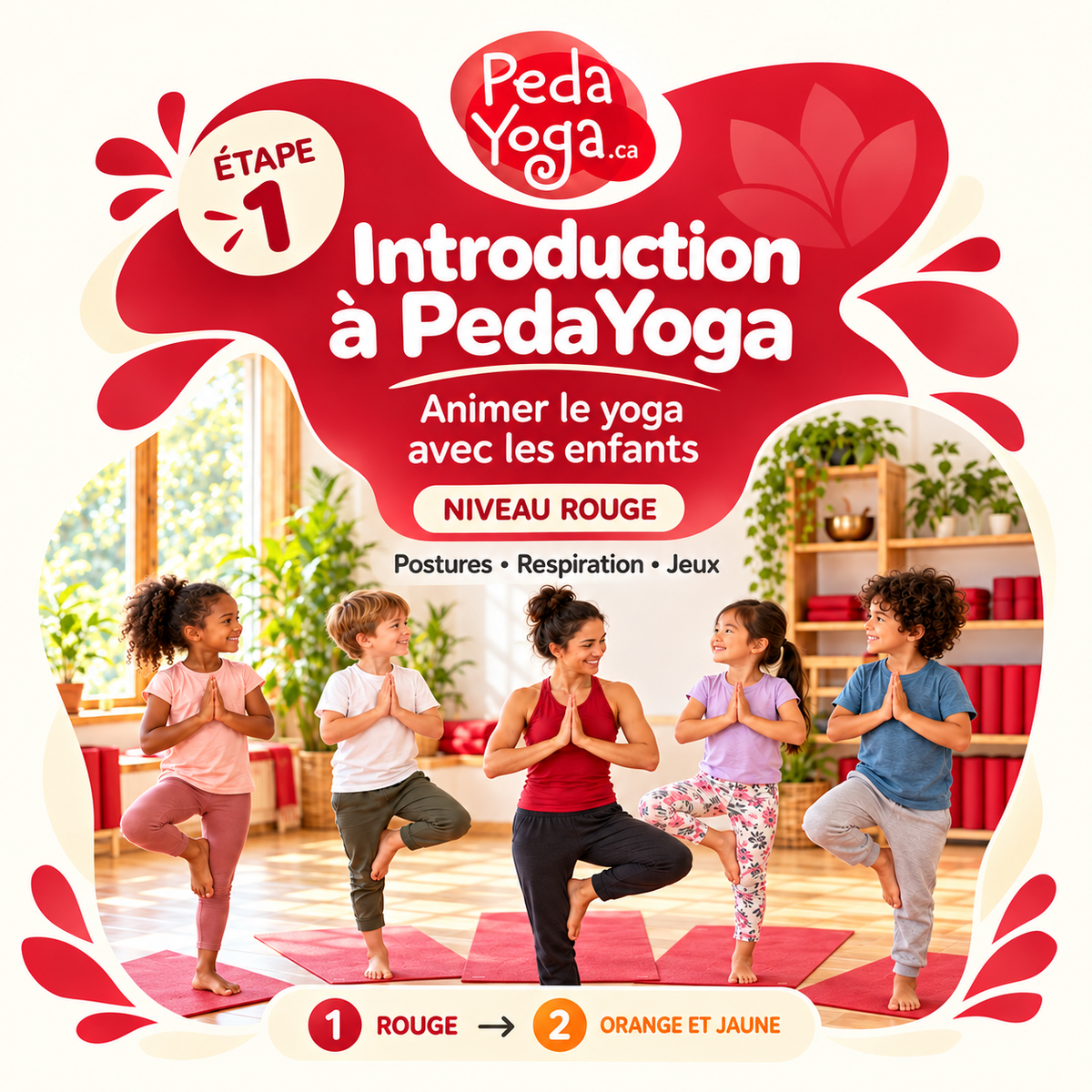 Étape 1 — Introduction à PedaYoga, niveau rouge